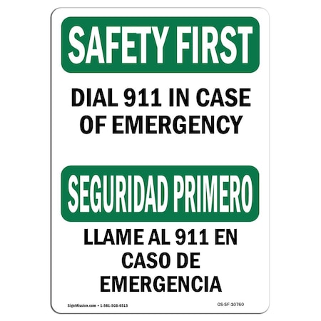 OSHA SAFETY FIRST Sign, Dial 911 In Emergency Bilingual, 14in X 10in Rigid Plastic